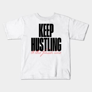 KEEP HUSTLING Kids T-Shirt